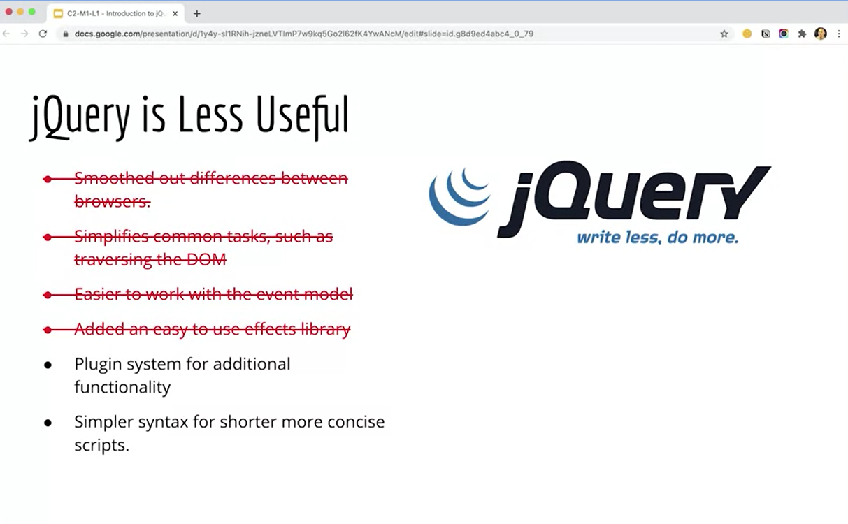 jQuery is less useful now than in 2010.