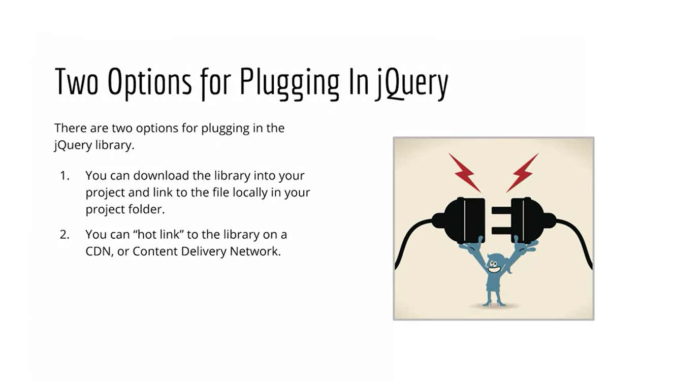 Two Options for Plugging in jQuery.