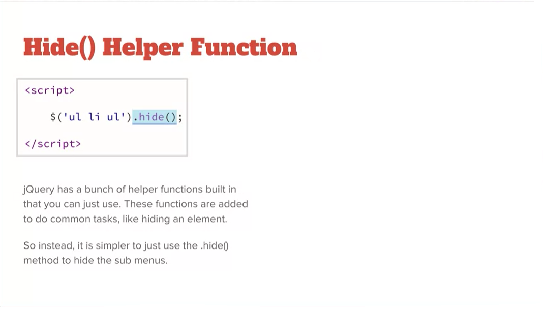 Example, Hide() Helper Function.